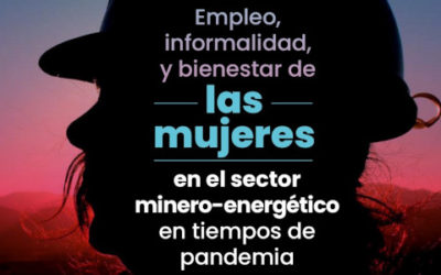 Publication : Emploi, informalité et bien-être des femmes du secteur des mines et de l’énergie en temps de pandémie
